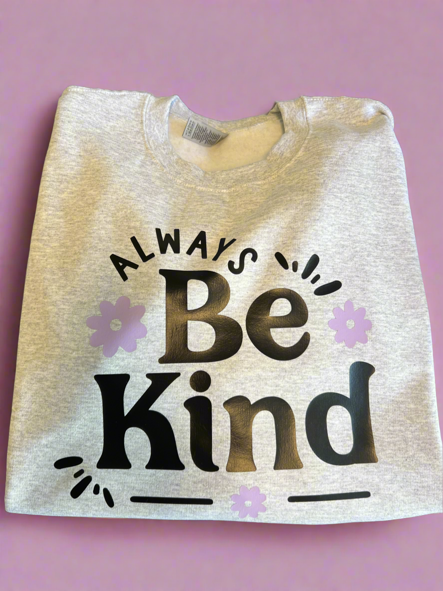 Always Be Kind Sweatshirt